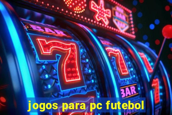 jogos para pc futebol